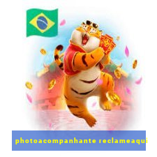 photoacompanhante reclameaqui