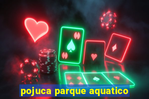 pojuca parque aquatico