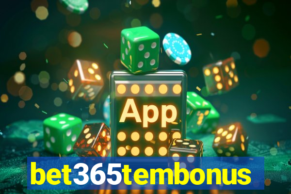 bet365tembonus