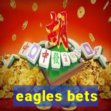 eagles bets