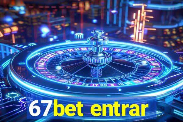 67bet entrar