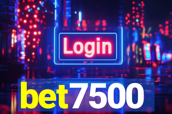 bet7500