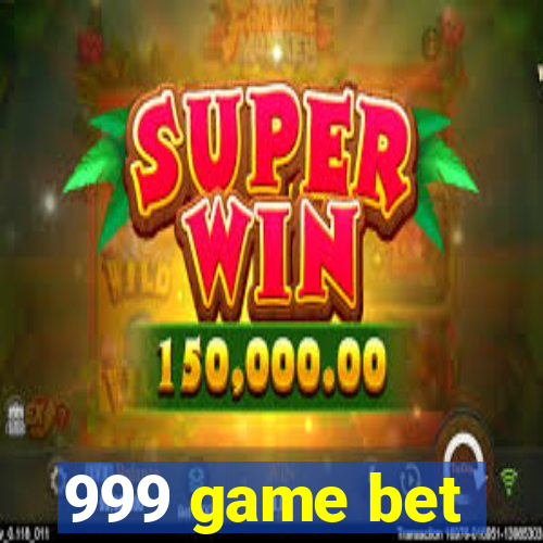 999 game bet