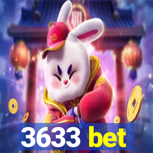 3633 bet