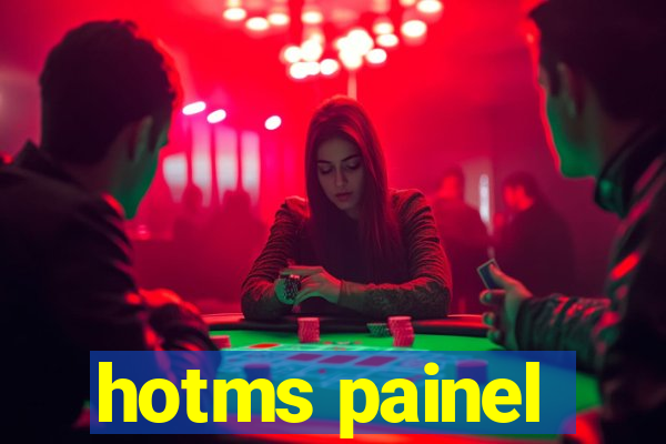 hotms painel