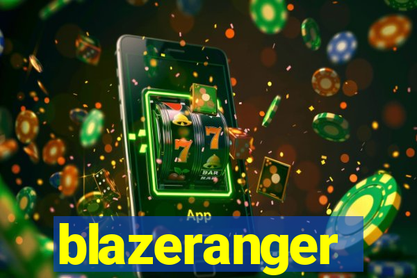 blazeranger