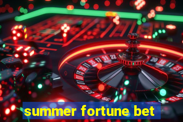 summer fortune bet