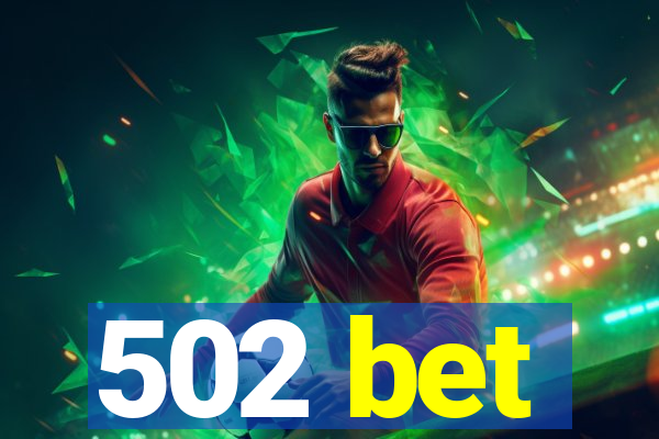 502 bet