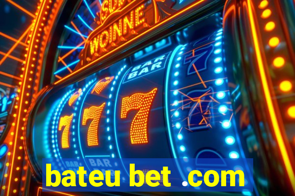 bateu bet .com