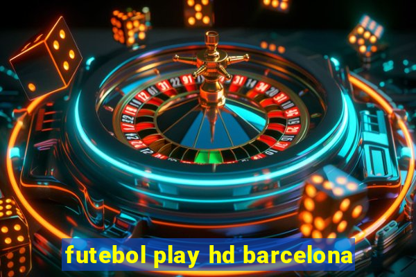 futebol play hd barcelona