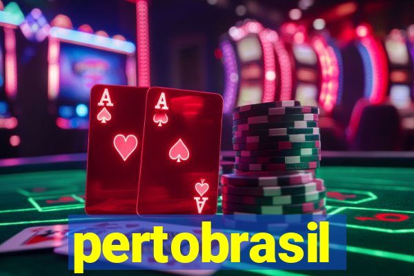 pertobrasil