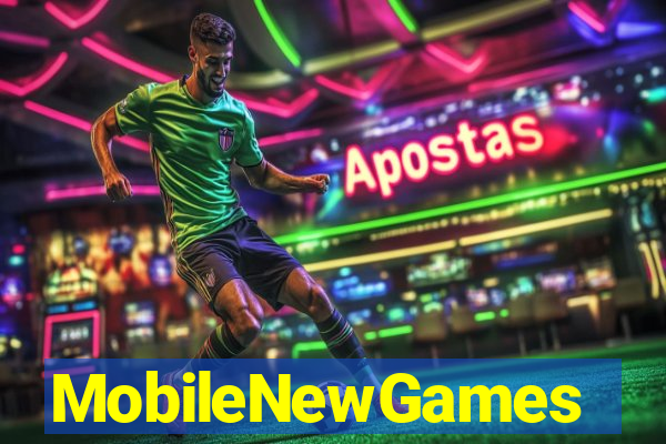 MobileNewGames