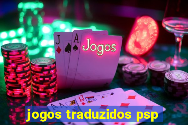 jogos traduzidos psp