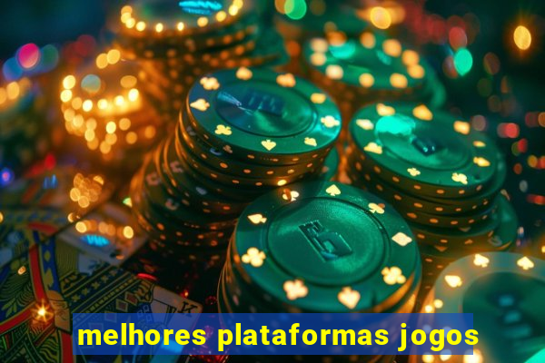 melhores plataformas jogos