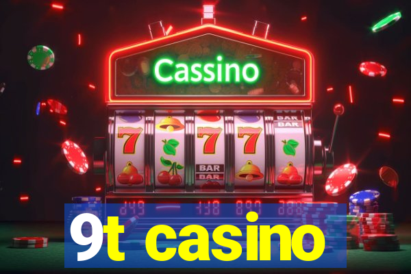 9t casino