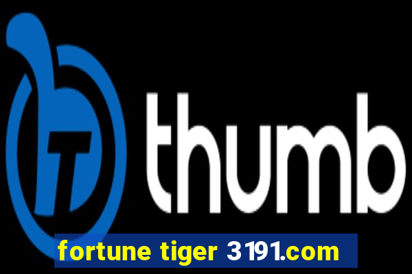 fortune tiger 3191.com