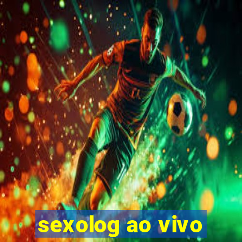 sexolog ao vivo