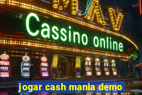 jogar cash mania demo