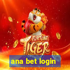 ana bet login