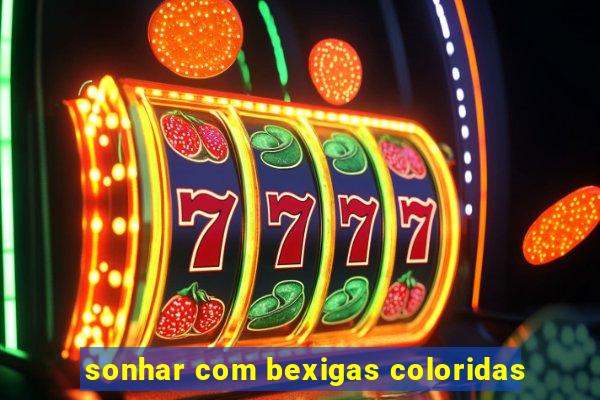 sonhar com bexigas coloridas