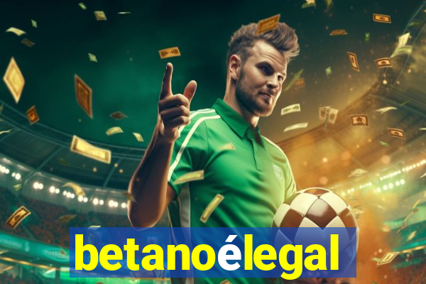 betanoélegal