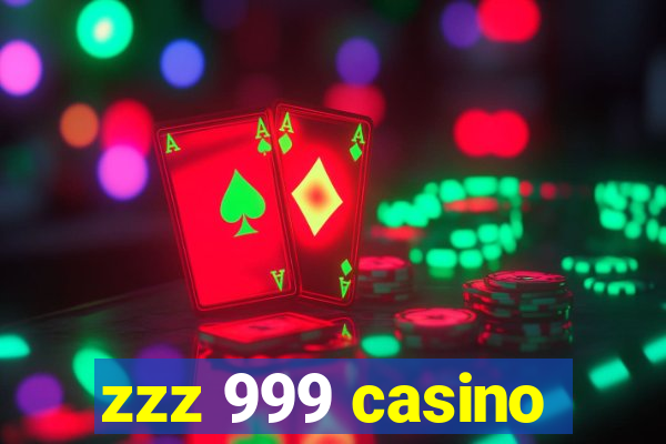 zzz 999 casino