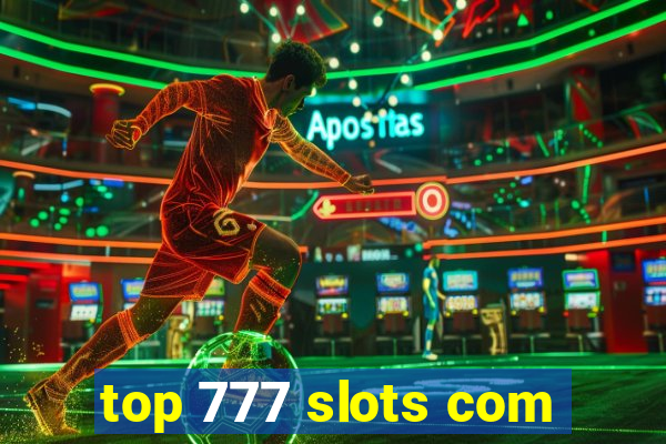 top 777 slots com