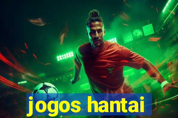 jogos hantai