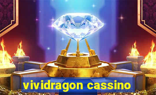 vividragon cassino