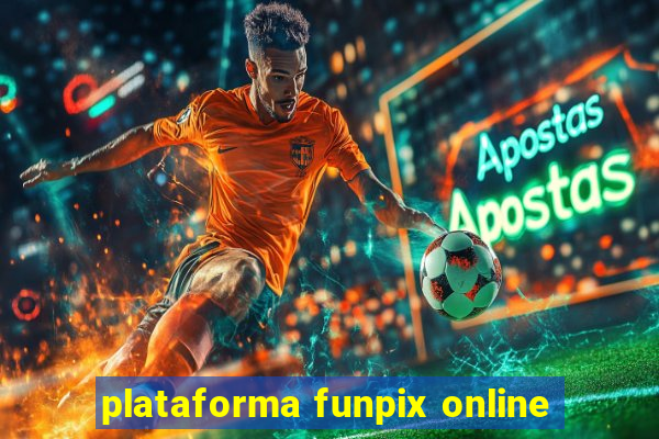 plataforma funpix online