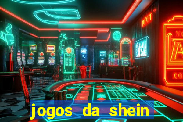 jogos da shein para ganhar pontos