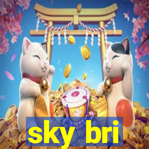 sky bri