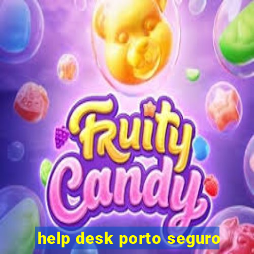 help desk porto seguro