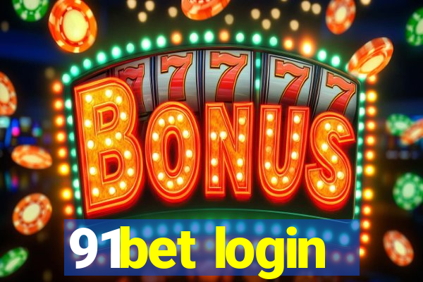 91bet login