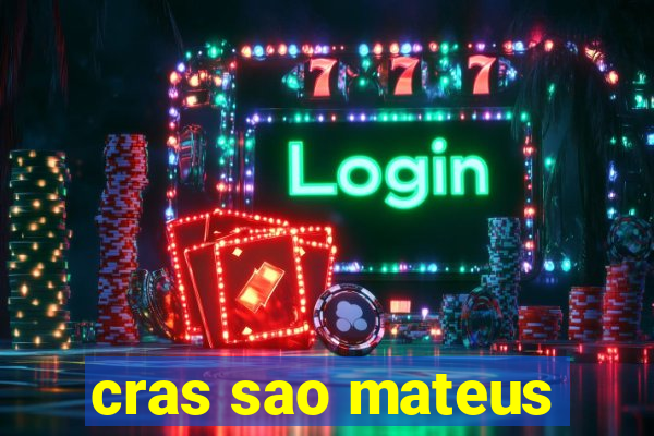 cras sao mateus