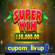 cupom livup primeira compra