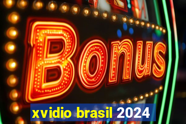 xvidio brasil 2024