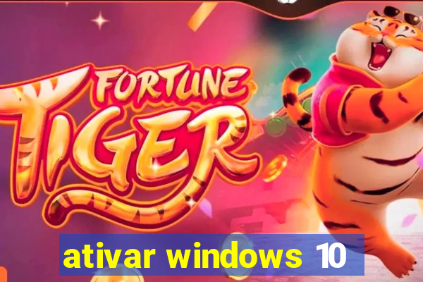 ativar windows 10