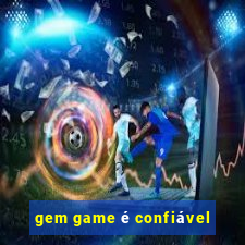 gem game é confiável