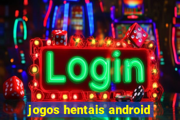 jogos hentais android