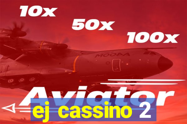 ej cassino 2