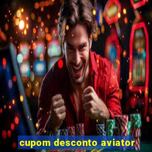 cupom desconto aviator