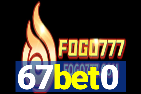 67bet0