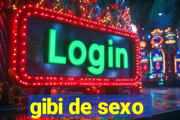 gibi de sexo