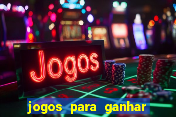 jogos para ganhar dinheiro sem aposta