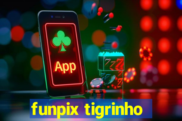 funpix tigrinho