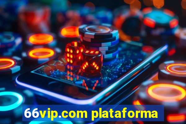 66vip.com plataforma