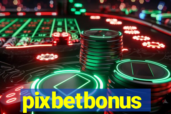 pixbetbonus