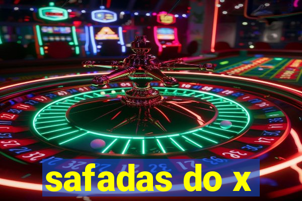 safadas do x