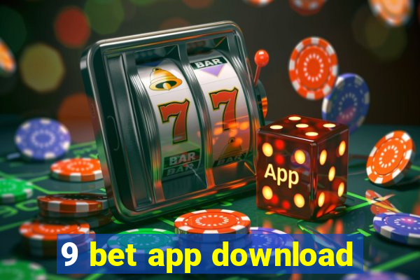 9 bet app download